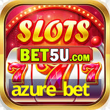Explore the Exciting World of AzureBet 5 Explore the Exciting World of AzureBet 5