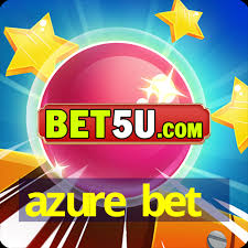 Explore the Exciting World of AzureBet 5 Explore the Exciting World of AzureBet 5